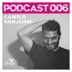 Podcast Mélopée Records 006 - Camilo Sanjuán