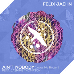 Felix Jaehn - Ain't Nobody (Loves Me Better) [feat. Jasmine Thompson]