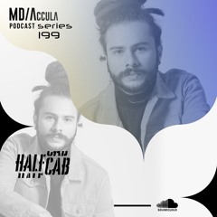 MDAccula Podcast Series vol#199 - Halfcab