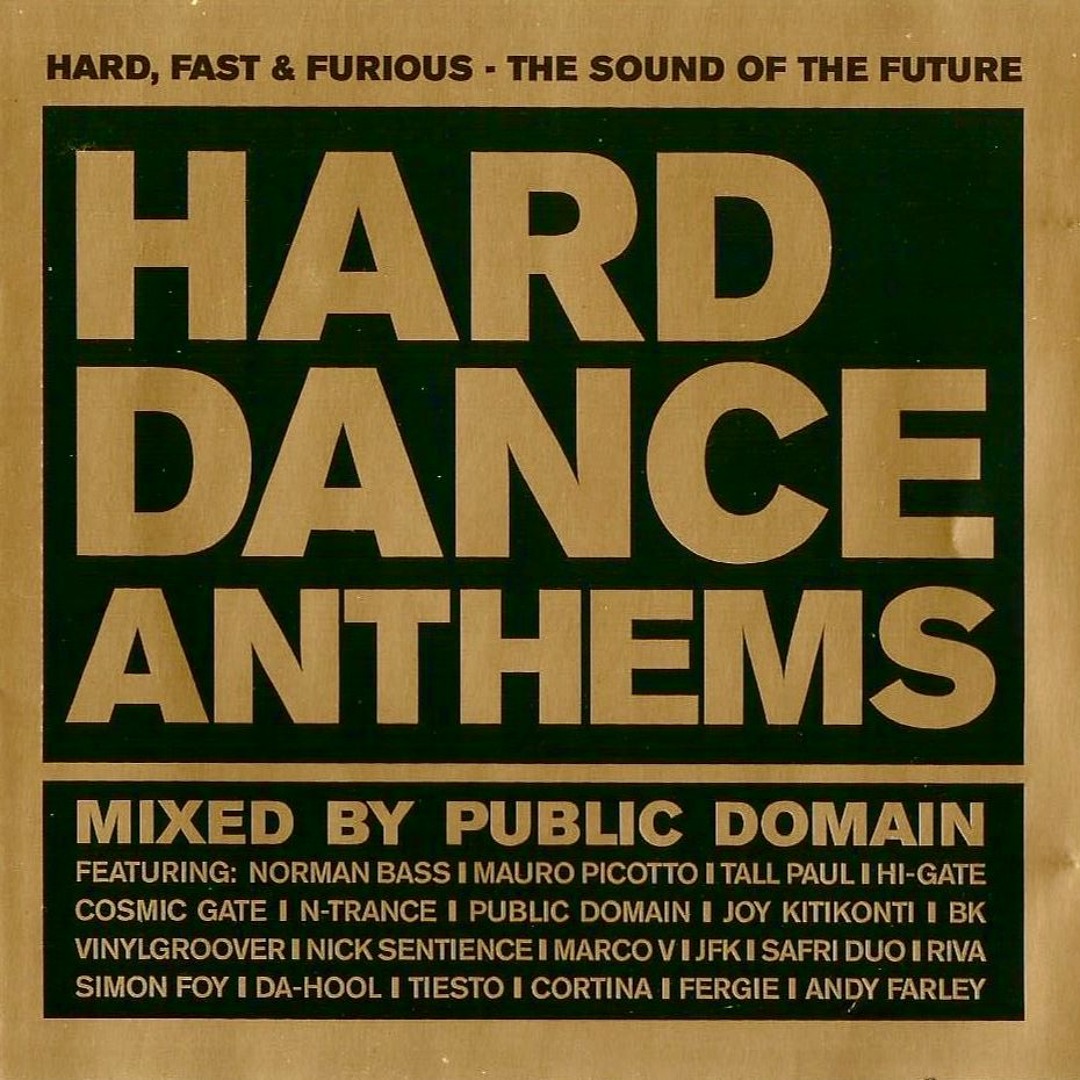 Stream Public Domain pres. 'Hard Dance Anthems' (Disc 1) [2001] by