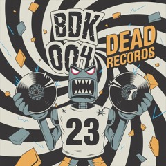 BDK - Defying All Laws ( 004 - DEAD RECORDS )