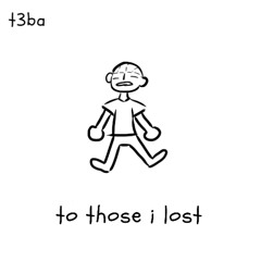 to those i lost