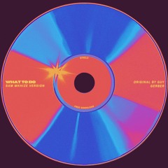What To Do (Sam Mkhize Afro Dub) FREE DL