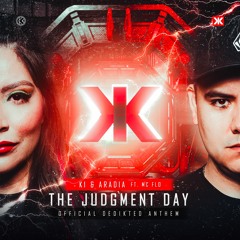 K1 & Aradia ft. MC Flo - The Judgment Day (DediKted Anthem)