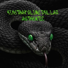 9ineTrap + Slime Dollaz - Authentic (DTM Life) [HOSTED BY IGB x DJSLIMEBXLL]