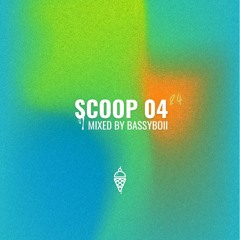 scoop 04 mixed by Bassyboii | MudPie Mixtapes