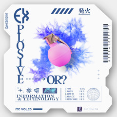 ITC Vol.20 Explosive-OR(XFD Demo)