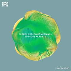 RRFM • Flippen Worldwide Mornings w/ PTDD, Monty DJ & Lukrø • 01-09-2022