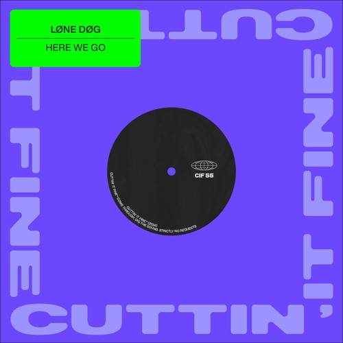 CiF 55 Løne Døg - Here We Go [Preview] *Pre Order Link*
