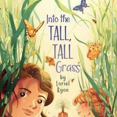 [Read] Online Into the Tall, Tall Grass BY : Loriel Ryon