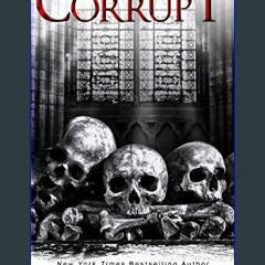 *DOWNLOAD$$ ❤ Corrupt     Paperback – November 13, 2015 {read online}