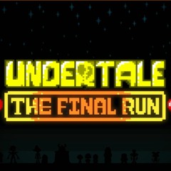 [UNDERTALE: THE FINAL RUN]: TRAILER (taeskull and saster)
