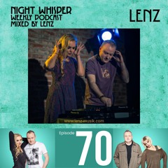 NIGHT WHISPER Podcast #070 Mixed by Lenz