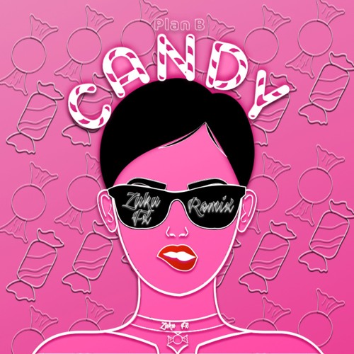 Stream Candy Plan B Zuku Fx Remix Tech House Remix By рќ рќ љрќђ рќ љ рќ рќ ѓ