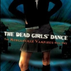The Dead Girls' Dance BY Rachel Caine =Document!