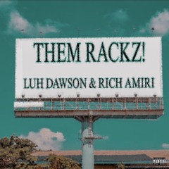 Them Rackz! (Feat. Rich Amiri)