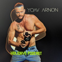 YoAv Arnon LIVE- Holidays Podcast