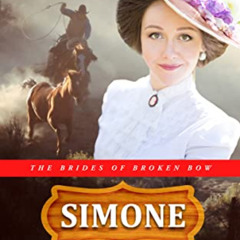 Access PDF 🖊️ Simone: Mail Order Bride (The Brides of Broken Bow Book 3) by  Indiana