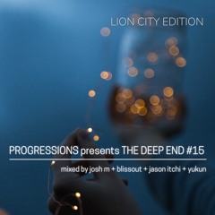 31. The Deep End #15 - Mixed by Josh M, Blissout, Jason Itchi & Yukun