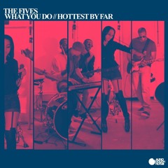 What You Do (Hottest By Far)