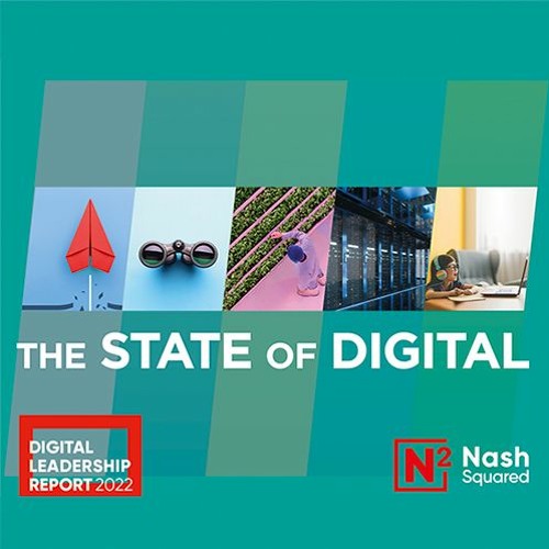 Tech Talks presents... Nash Squared's 'State of Digital 2022'