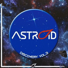 Astroid - Discovery Vol.3 - Road To Bass Ship 5