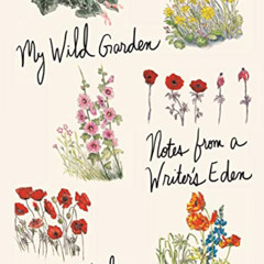DOWNLOAD KINDLE 📫 My Wild Garden: Notes from a Writer's Eden by  Meir Shalev &  Joan
