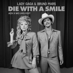 DIE WITH A SMILE (AZH X MO UKG EDiT ) (PREVIEW) // BUY = FREE DOWNLOAD !!!