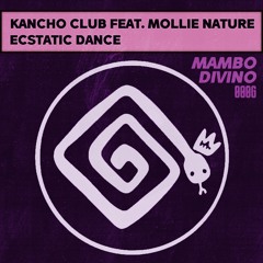 Kancho Club - Ecstatic Dance Feat. Mollie Nature (Extended Mix)