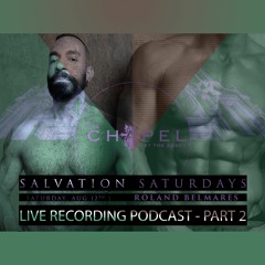 Live Sets - Salvation Saturdays Part 2 @ The Chapel - 08-12-23 - Episode 90