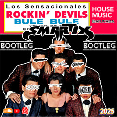 Los Rockin Devil's - Bule Bule (SMARTIX Bootleg)