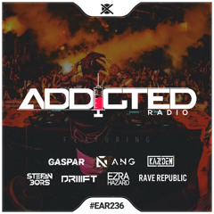 Addicted Radio #236
