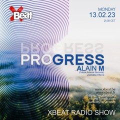 XBeat Radio - Alain M. - Progress 2023-02-13