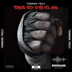 TERROR TECH - Terror Tech Tunes vol. 006