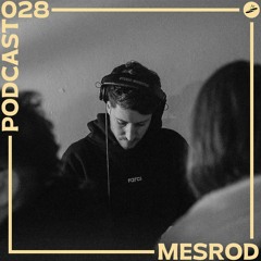 Podcast - 028 - Mesrod