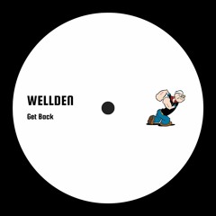 WELLDEN - GET BACK! [FREE DOWNLOAD]