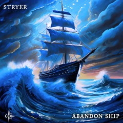 Stryer -Abandon Ship
