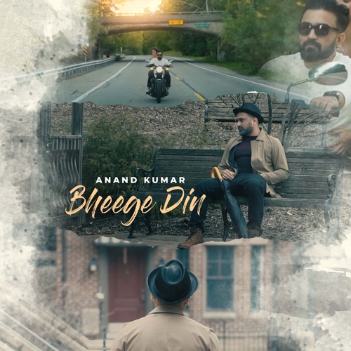 Bheege Din- Anand Kumar