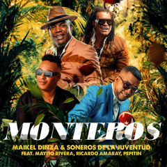 MONTEROS (feat. José A. Rodríguez (Pepitín), Mayito Rivera & Ricardo Amaray)