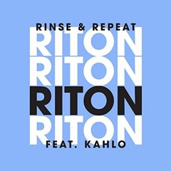 Riton Feat. Kah - Lo - Rinse & Repeat / ichmeinjogi Bootleg