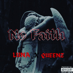 Luna X Queenz - No Faith