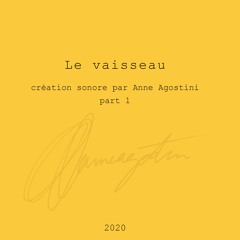 Le Vaisseau, extrait_Anne Agostini