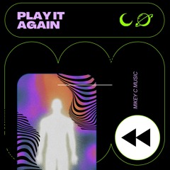 PLAY IT AGAIN