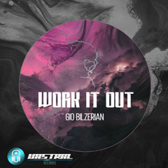 Gio Bilzerian - Work It Out (Extended Mix)