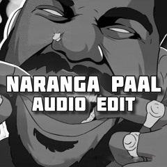 Naranga paal edit audio
