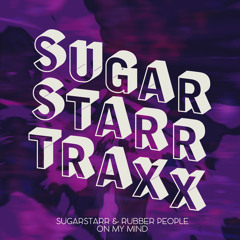 Sugarstarr & Rubber People - On My Mind (Sugarstarr's 7inch Mix)