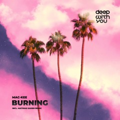Burning (incl. Mathias Kaden Remix)