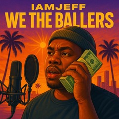 We The Ballers