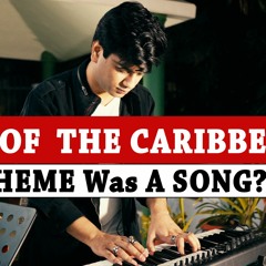 If Pirates Of The Caribbean Theme Was A Song? - Hanu Dixit