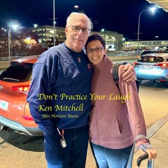 Don't Practice Your Laugh